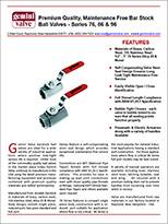 Premium Quality, Maintenance Free Bar Stock Ball Valves-Series 76, 86 & 96