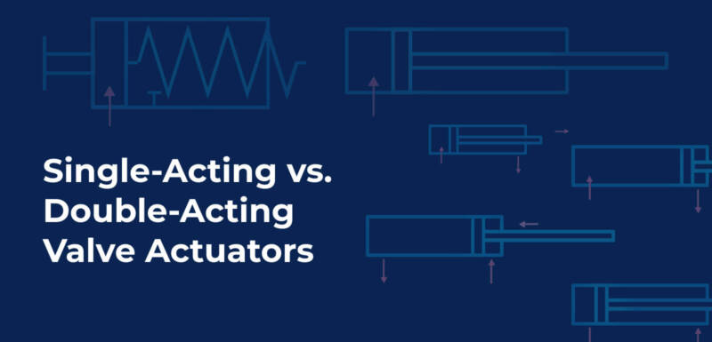 single acting vs double acting valve actuators