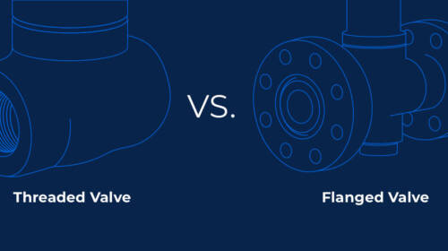 Flanged vs. Threaded Valve Connections