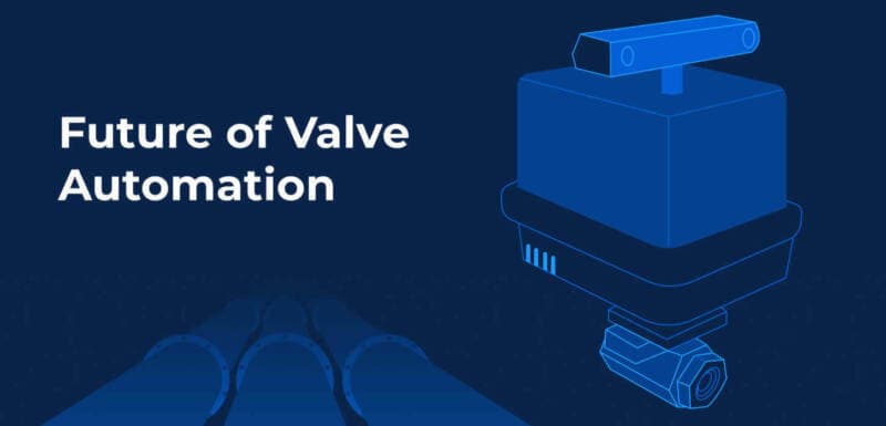 The Future of Valve Automation & Communication